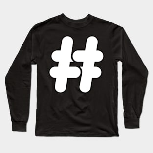 Hashtag # Long Sleeve T-Shirt